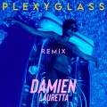 Damien Lauretta - Plexyglass (Remix)