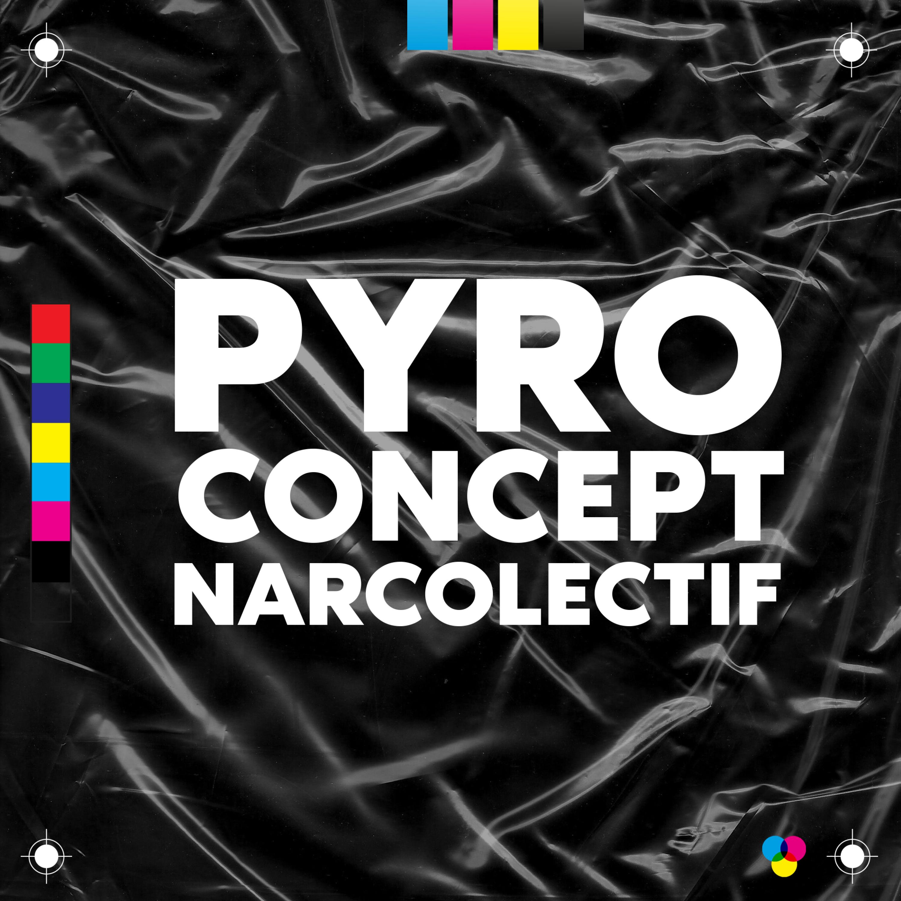 Pyro - Narcolectif