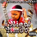 DJ Izzy、Zeus Deuce、Ati、Scar - Nijel Amos (feat. Zeus Deuce Scar & ATI)(Explicit)