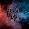 Hold Up (Explicit)