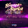 El Bronco De La Barba (En Vivo)