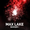 Max Lake - Banger 2