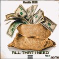 Double MM - All that I Need (Explicit)