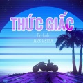 Arx、Da LAB - Thức Giấc (feat. Da Lab)