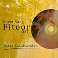 Bilal Salahuddin - FITOOR (AlternateVersion)