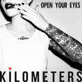 Kilometers - Open Your Eyes