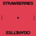 Strawberries & Cigarettes