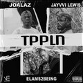TPPLN (feat. Jayvvi Lewis & Elams2Being) [Explicit]