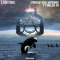Miles Hi、Lady Bee - Prove You Wrong (Extended Version)
