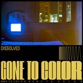 Gone to Color、Martina Topley-Bird - Dissolved (feat. Martina Topley-Bird)