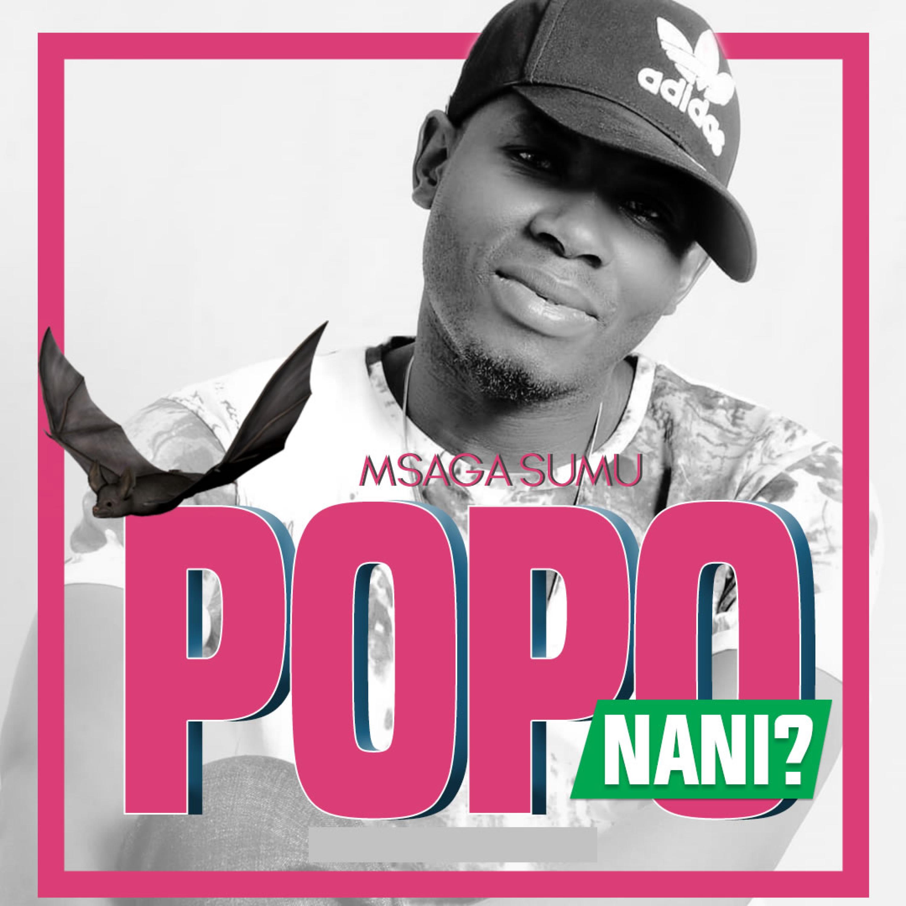 Bongofleva - Popo Nani | Msaga Sumu