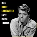 Best BURT LANCASTER Early Movie Themes (Original Movie Soundtrack)