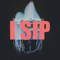 I Sip (Explicit)