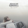 Joakim Lundell、Arrhult - All I Need