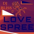 dj bliss - Love Spree