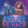 Steven Rousse、Mariela - Eso no se hace (feat. Mariela)