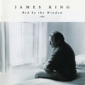 james king - Bed By The Window