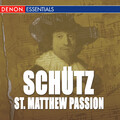 Schutz: St. Matthew Passion