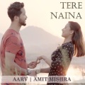 Tere Naina (feat. Amit Mishra)