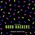 Naresh Narayan - Noob Hackers