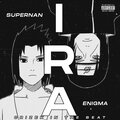 SuperNan、Enigma - Ira (feat. Enigma)(Explicit)