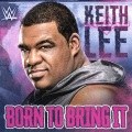 WWE (世界摔角娱乐)、def rebel - Born to Bring It (Keith Lee)