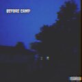 Before Camp (Explicit)