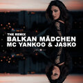 MC Yankoo - Balkan Mädchen (TheRemix)