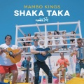 Mambo Kings - Shaka Taka