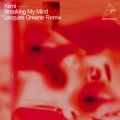 Breaking My Mind (JacquesGreeneRemix)