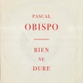 pascal obispo - Rien ne dure