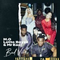 M.O、Lotto Boyzz、Mr Eazi - Bad Vibe