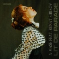 A-Mase、Renat Bibikov - Lit De Parade (feat. Renat Bibikov)