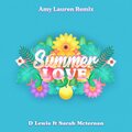 D.Lewis、Sarah McTernan、Amy Lauren - Summer Love (feat. Sarah Mcternan & Amy Lauren)(Amy Lauren Remix)