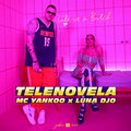 MC Yankoo、Luna Djo - Telenovela