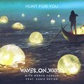 Waves_On_Waves、Chris Sevier、Marco Farouk - Hunt For You