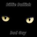 Billie Bullish - Bad Guy