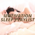 Motivation Sleep Playlist