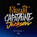 Mozart Capitaine Jackson (Episode 1)(Explicit)