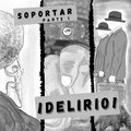 ¡Delirio! - Soportar