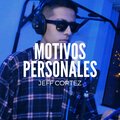 Jeff Cortez - Motivos Personales (Explicit)