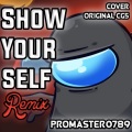 Show Yourself (feat. CG5)(Remix)