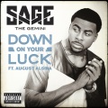 Down On Your Luck (Explicit)