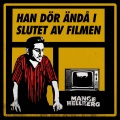 Han dör ändå i slutet av filmen