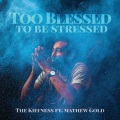 Too Blessed To Be Stressed