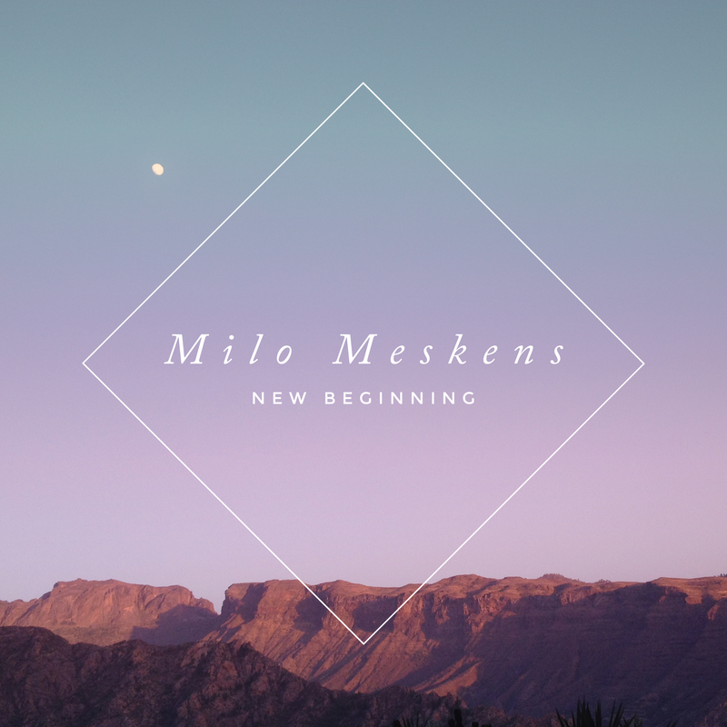 Milo Meskens - New Beginning
