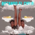 Juanka、Rayben - Rozando el Cielo