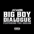 Big Boy Dialogue (Album Version|Explicit)