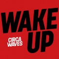 Circa Waves - Wake Up (Acoustic)