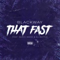 Blackway、Gucci Mane、dj battle、Battle - That Fast